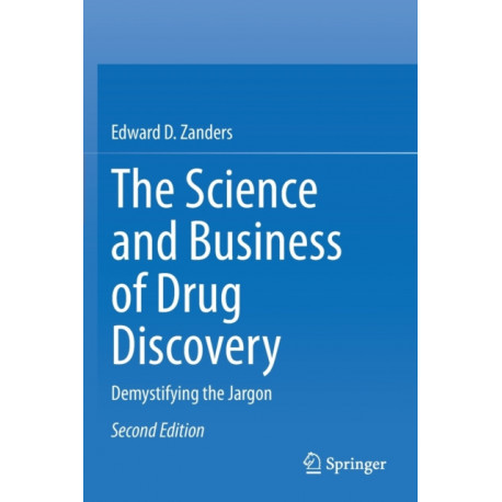 The Science and Business of Drug Discovery: Demystifying the Jargon