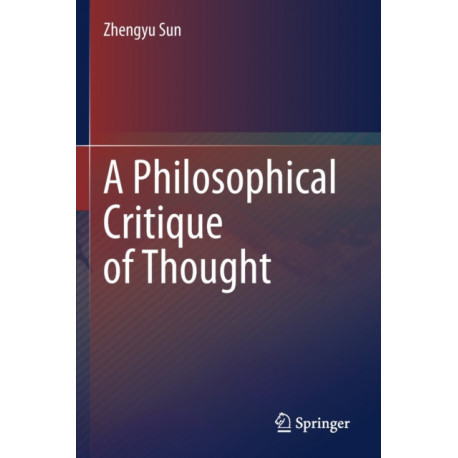 A Philosophical Critique of Thought
