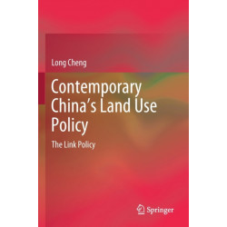 Contemporary China’s Land Use Policy: The Link Policy