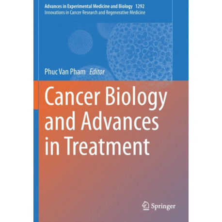 Cancer Biology and Advances in Treatment