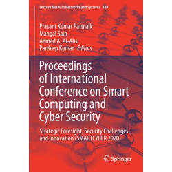 Proceedings of International Conference on Smart Computing and Cyber Security: Strategic Foresight, Security Challenges and Innovation (SMARTCYBER 2020)