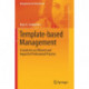 Template-based Management: A Guide for an Efficient and Impactful Professional Practice