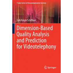 Dimension-Based Quality Analysis and Prediction for Videotelephony