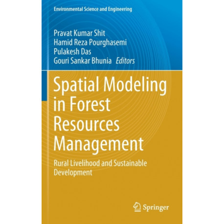 Spatial Modeling in Forest Resources Management: Rural Livelihood and Sustainable Development
