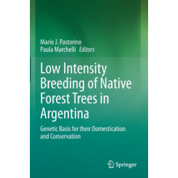 Low Intensity Breeding of Native Forest Trees in Argentina: Genetic Basis for their Domestication and Conservation