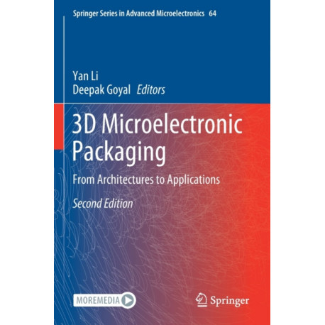 3D Microelectronic Packaging: From Architectures to Applications