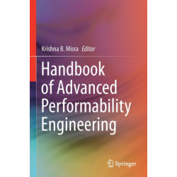 Handbook of Advanced Performability Engineering