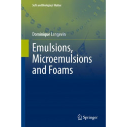 Emulsions, Microemulsions and Foams