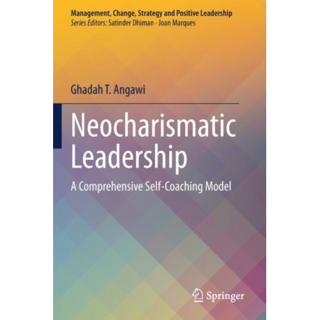 Neocharismatic Leadership: A Comprehensive Self-Coaching Model