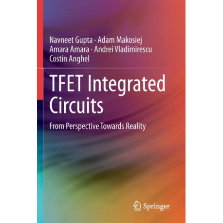 TFET Integrated Circuits: From Perspective Towards Reality