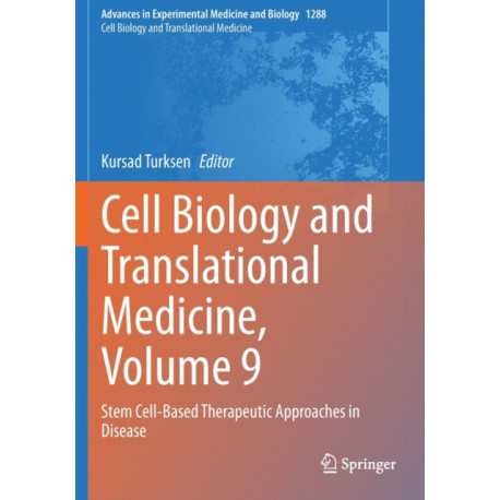 Cell Biology and Translational Medicine, Volume 9: Stem Cell-Based Therapeutic Approaches in Disease