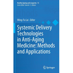 Systemic Delivery Technologies in Anti-Aging Medicine: Methods and Applications