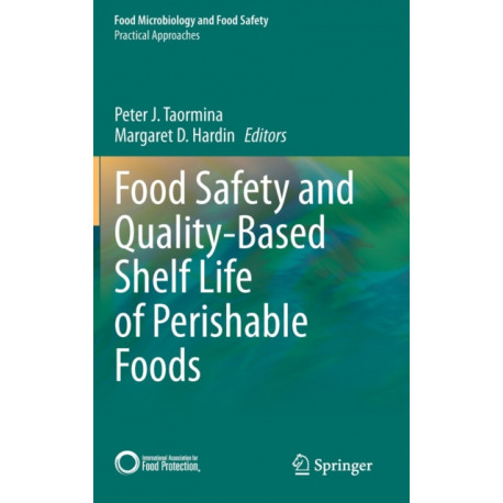 Food Safety and Quality-Based Shelf Life of Perishable Foods