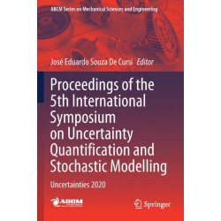 Proceedings of the 5th International Symposium on Uncertainty Quantification and Stochastic Modelling: Uncertainties 2020