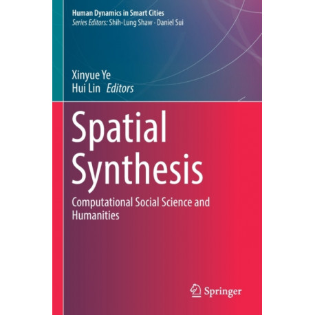 Spatial Synthesis: Computational Social Science and Humanities