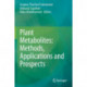 Plant Metabolites: Methods, Applications and Prospects