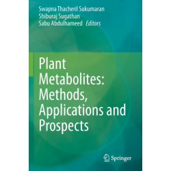 Plant Metabolites: Methods, Applications and Prospects