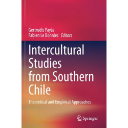 Intercultural Studies from Southern Chile: Theoretical and Empirical Approaches