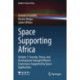 Space Supporting Africa: Volume 3: Security, Peace, and Development through Efficient Governance Supported by Space Applications