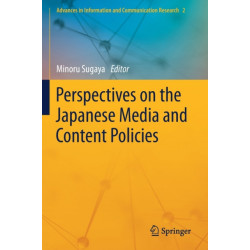 Perspectives on the Japanese Media and Content Policies