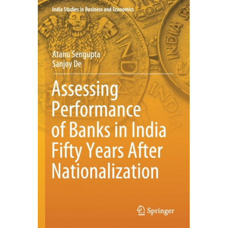 Assessing Performance of Banks in India Fifty Years After Nationalization
