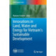 Innovations in Land, Water and Energy for Vietnam’s Sustainable Development