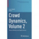 Crowd Dynamics, Volume 2: Theory, Models, and Applications