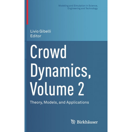 Crowd Dynamics, Volume 2: Theory, Models, and Applications