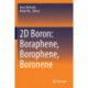 2D Boron: Boraphene, Borophene, Boronene