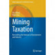 Mining Taxation: Reconciling the Interests of Government and Industry