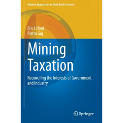Mining Taxation: Reconciling the Interests of Government and Industry