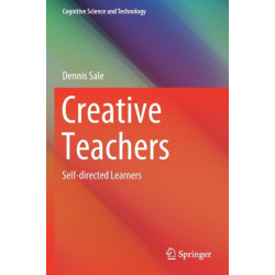 Creative Teachers: Self-directed Learners