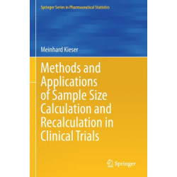 Methods and Applications of Sample Size Calculation and Recalculation in Clinical Trials