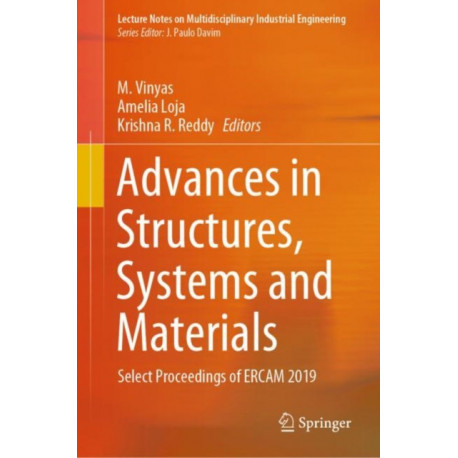 Advances in Structures, Systems and Materials: Select Proceedings of ERCAM 2019
