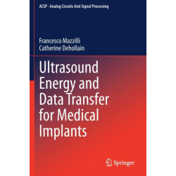 Ultrasound Energy and Data Transfer for Medical Implants