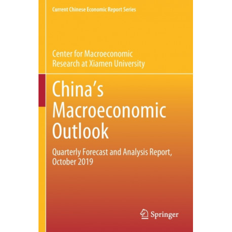 China's Macroeconomic Outlook: Quarterly Forecast and Analysis Report, October 2019