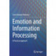 Emotion and Information Processing: A Practical approach