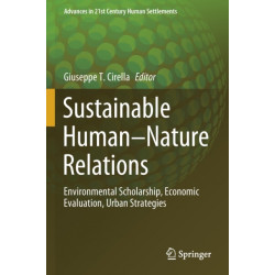 Sustainable Human–Nature Relations: Environmental Scholarship, Economic Evaluation, Urban Strategies