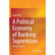 A Political Economy of Banking Supervision: Missing a Chance
