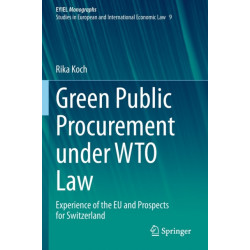 Green Public Procurement under WTO Law: Experience of the EU and Prospects for Switzerland