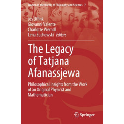 The Legacy of Tatjana Afanassjewa: Philosophical Insights from the Work of an Original Physicist and Mathematician