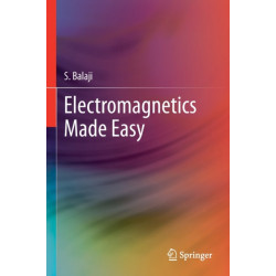 Electromagnetics Made Easy