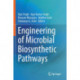 Engineering of Microbial Biosynthetic Pathways