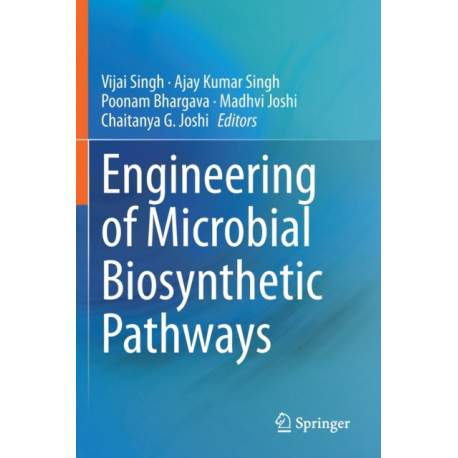 Engineering of Microbial Biosynthetic Pathways