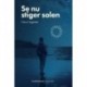 Se nu stiger solen