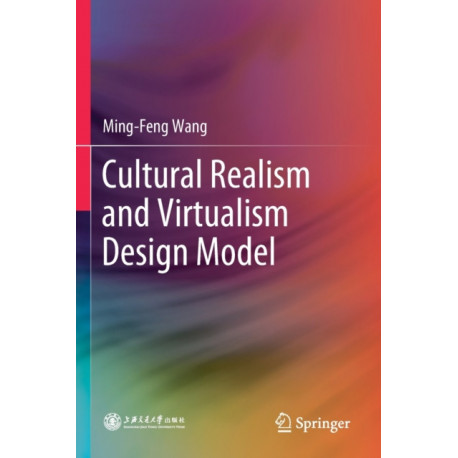 Cultural Realism and Virtualism Design Model