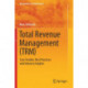 Total Revenue Management (TRM): Case Studies, Best Practices and Industry Insights