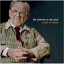 De største er de små sange til Anker: sange til Anker