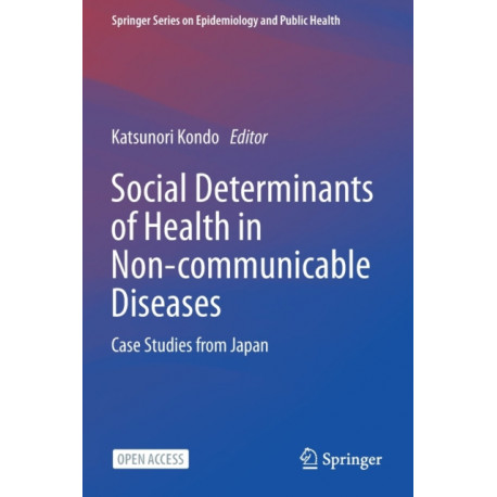 Social Determinants of Health in Non-communicable Diseases: Case Studies from Japan