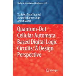 Quantum-Dot Cellular Automata Based Digital Logic Circuits: A Design Perspective